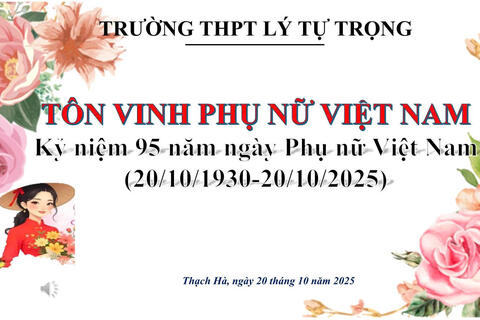 Thắp sáng yêu thương – Chào mừng Ngày Phụ nữ Việt Nam 20/10 tại Trường THPT Lý Tự Trọng