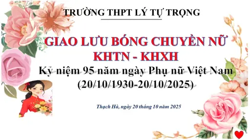Giao lưu bóng chuyền nữ - Kỷ niệm 95 năm ngày Phụ nữ Việt Nam (20/10/1930 - 20/10/2025)